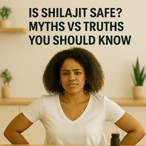7 Myths & Truths About Shilajit: Is It Really Safe to Use?